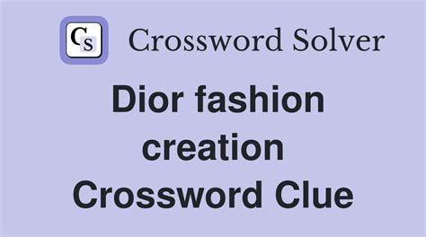 some dior dresses crossword|Clue: Some Dior dresses .